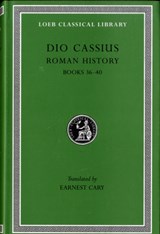 Roman History, Volume III - Dio Cassius - 9780674990593