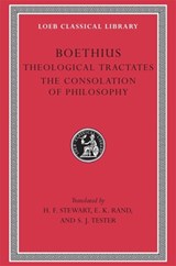 Theological Tractates. The Consolation of Philosophy - Boethius - 9780674990838