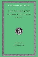 Enquiry into Plants, Volume II - Theophrastus - 9780674990883