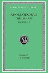 The Library, Volume I - Apollodorus - 9780674991354