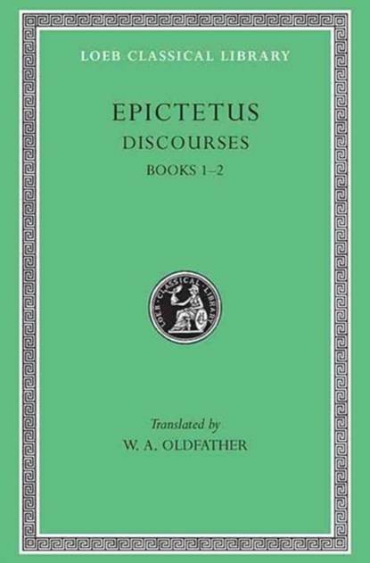 Discourses, Books 1–2, Epictetus - Gebonden - 9780674991453