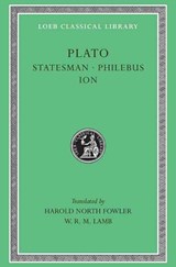 Statesman. Philebus. Ion - Plato - 9780674991828