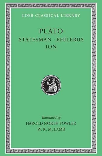 Statesman. Philebus. Ion, Plato - Gebonden - 9780674991828