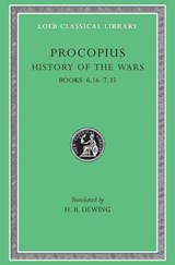 History of the Wars, Volume IV - Procopius - 9780674991910