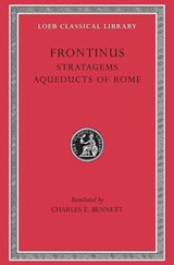 Stratagems. Aqueducts of Rome - Frontinus - 9780674991927