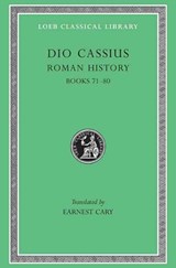 Roman History, Volume IX - Dio Cassius - 9780674991965