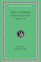 Roman History | Cassius Cocceianus Dio ; E. Cary | 