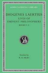 Lives of Eminent Philosophers, Volume I - Diogenes Laertius - 9780674992030