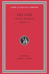 Attic Nights, Volume I - Gellius - 9780674992153