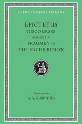 Discourses, Books 3-4. Fragments. The Encheiridion | Epictetus | 
