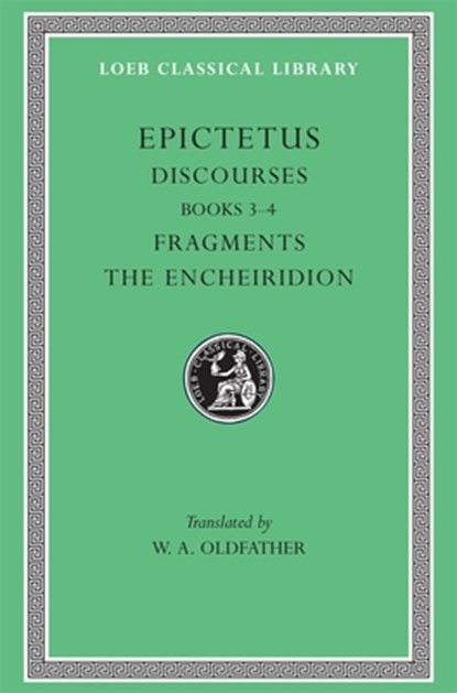 Discourses, Books 3–4. Fragments. The Encheiridion, Epictetus - Gebonden - 9780674992405