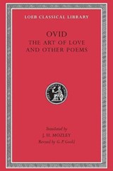 Art of Love. Cosmetics. Remedies for Love. Ibis. Walnut-tree. Sea Fishing. Consolation | Ovid | 