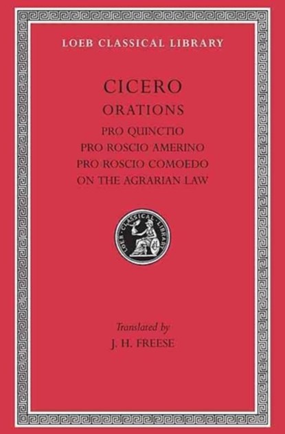 Pro Quinctio. Pro Roscio Amerino. Pro Roscio Comoedo. On the Agrarian Law, Cicero - Gebonden - 9780674992658