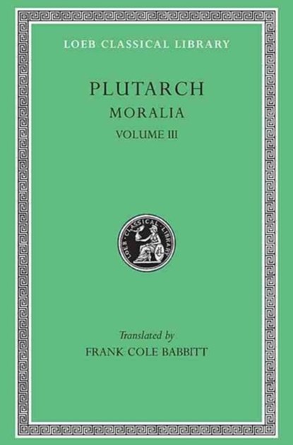 Moralia, III, Plutarch - Gebonden - 9780674992702