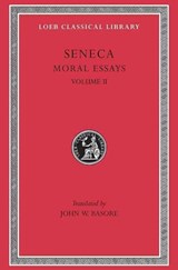 Moral Essays, Volume II | Seneca | 