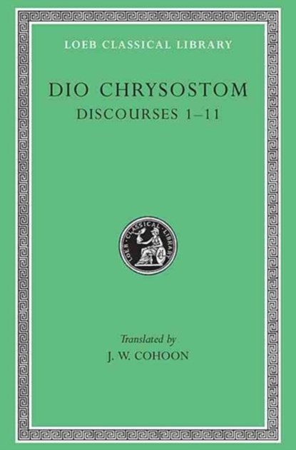 Discourses 1–11, Dio Chrysostom - Gebonden - 9780674992832