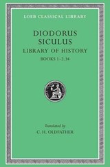 Library of History, Volume I - Diodorus Siculus - 9780674993075