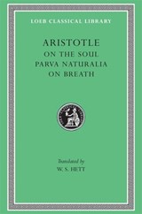 On the Soul. Parva Naturalia. On Breath - Aristotle - 9780674993181