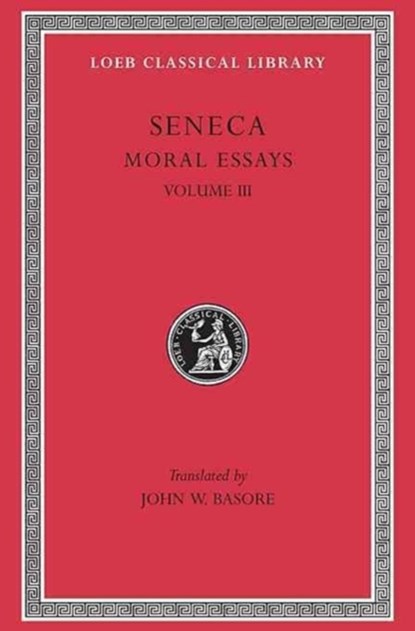 Moral Essays, Volume III, Lucius Annaeus Seneca - Gebonden - 9780674993433