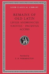 Remains of Old Latin - Livius Andronicus ; Naevius ; Pacuvius ; Accius - 9780674993471