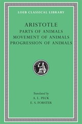 Parts of Animals. Movement of Animals. Progression of Animals - Aristotle - 9780674993570