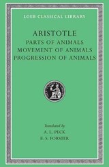 Parts of Animals. Movement of Animals. Progression of Animals - Aristotle - 9780674993570