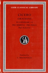 In Catilinam 1–4. Pro Murena. Pro Sulla. Pro Flacco