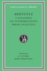 Categories. On Interpretation. Prior Analytics - Aristotle - 9780674993594