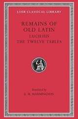 Remains of Old Latin, Volume III: Lucilius. The Twelve Tables - Lucilius - 9780674993631
