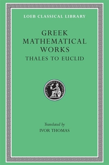 Greek Mathematical Works, Volume I, niet bekend - Gebonden - 9780674993693