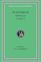 Moralia, Volume VI - Plutarch - 9780674993716