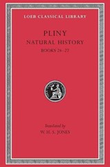 Natural History, Volume VII: Books 24–27 - Pliny - 9780674994324