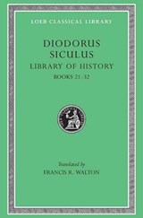 Library of History, Volume XI - Diodorus Siculus - 9780674994508
