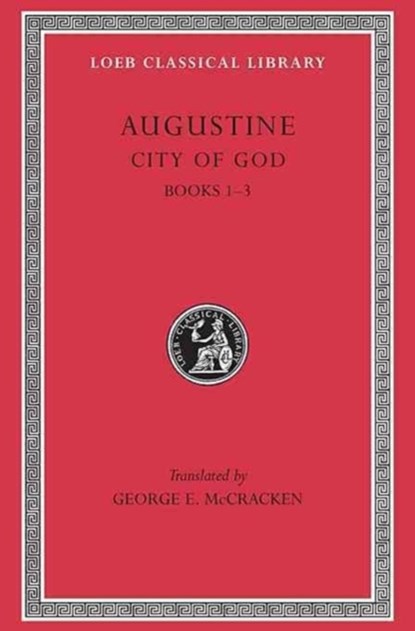 City of God, Volume I, Augustine - Gebonden - 9780674994522