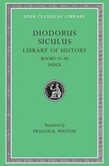 Library of History, Volume XII - Diodorus Siculus - 9780674994652