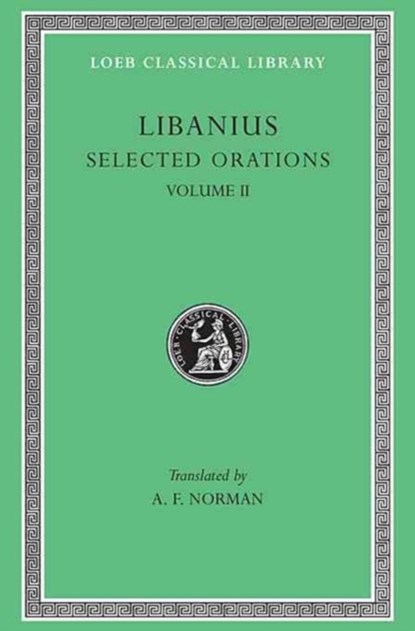 Selected Orations, Volume II, Libanius - Gebonden - 9780674994973