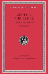 Declamations, Volume II: Controversiae, Books 7–10. Suasoriae. Fragments - Seneca the Elder - 9780674995116