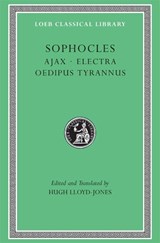 Ajax. Electra. Oedipus Tyrannus - Sophocles - 9780674995574