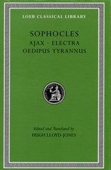 Ajax. Electra. Oedipus Tyrannus | Sophocles | 