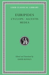 Cyclops. Alcestis. Medea - Euripides - 9780674995604