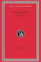 Lives of the Caesars, Volume II - Suetonius - 9780674995659
