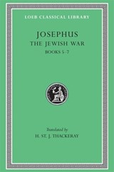 The Jewish War III - Josephus&, H. St. J. Thackeray (trans.) - 9780674995697