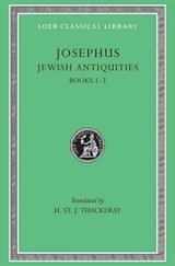 Jewish Antiquities, Volume I - Josephus - 9780674995758
