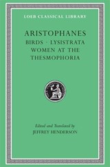 Birds. Lysistrata. Women at the Thesmophoria - Aristophanes - 9780674995871
