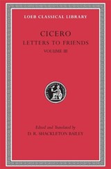 Letters to Friends, Volume III - Cicero - 9780674995901