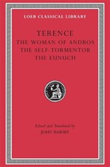 The Woman of Andros. The Self-Tormentor. The Eunuch - Terence - 9780674995970