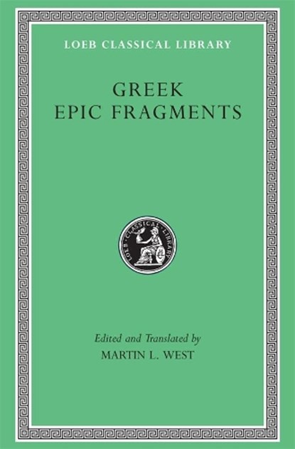 Greek Epic Fragments, M. L. West - Gebonden - 9780674996052