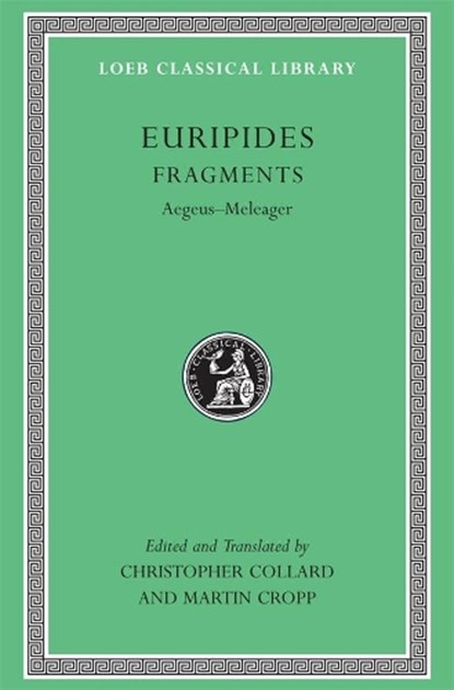 Fragments, Volume I, Euripides - Gebonden - 9780674996250