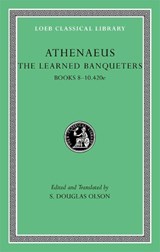 The Learned Banqueters, Volume IV - Athenaeus - 9780674996267