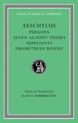 Persians. Seven against Thebes. Suppliants. Prometheus Bound | Aeschylus | 